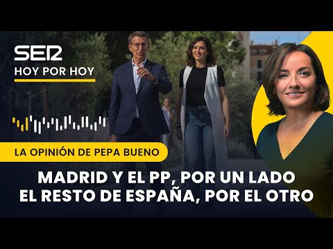 Ayuso, por un lado; el resto de España, por el otro | La opinión de Pepa Bueno