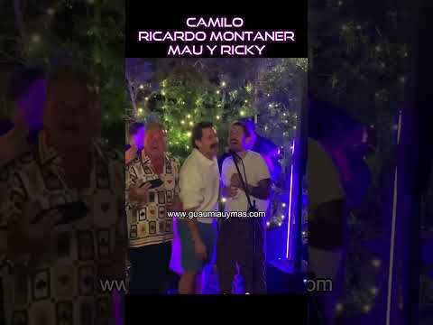 Mau y Ricky , Camilo , Ricardo Montaner cantando juntos en directo #MauYRicky #Camilo #Montaner