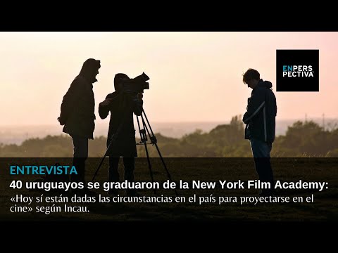 40 uruguayos becados se graduaron de la New York Film Academy