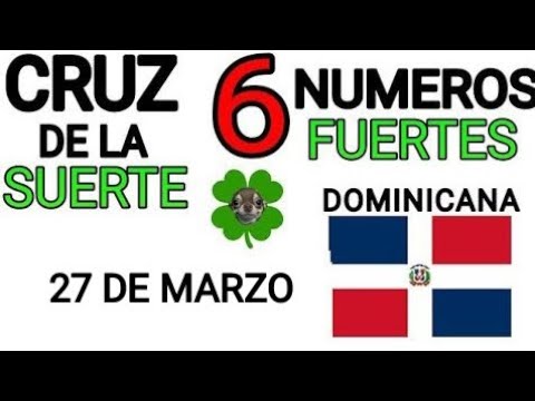 Cruz de la suerte y numeros ganadores para hoy 27 de Marzo para República Dominicana