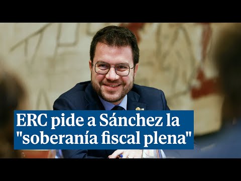 ERC pide a Sánchez la soberanía fiscal plena con un concierto económico a la vasca