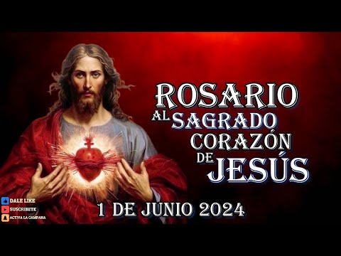 ROSARIO AL SAGRADO CORAZÓN DE JESÚS 1 DE JUNIO