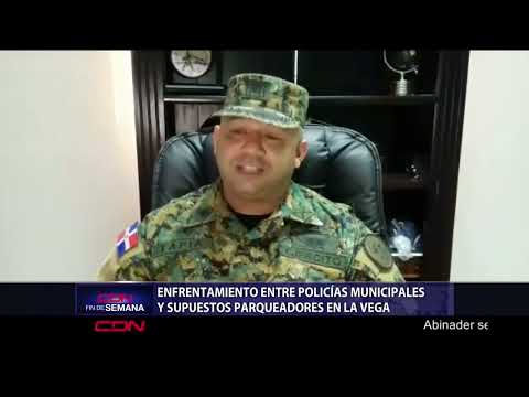 Enfrentamiento entre policías municipales y supuestos parqueadores en La Vega
