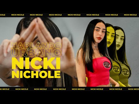 Hablando Urbano: Nicki Nicole