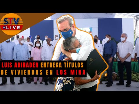 Presidente Luis Abinader ENTREGA títulos de propiedad a familias de Los Mina