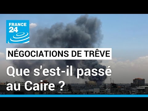 Accord de trêve entre Israël et le Hamas : retour sur les négociations au Caire • FRANCE 24