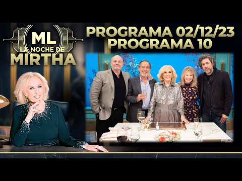 LA NOCHE DE MIRTHA - Programa 02/12/23 - PROGRAMA 10 TEMPORADA 2023