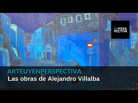 #ArteUyEnPerspectiva: Las obras de Alejandro Villalba