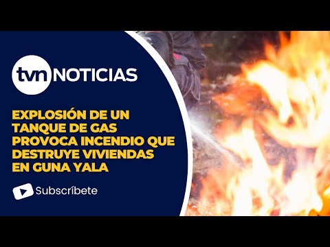 Explosión de un tanque de gas provoca incendio que destruye viviendas en Guna Yala