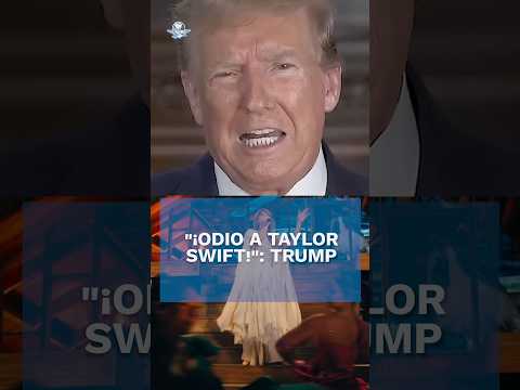 Trump asegura que odia a Taylor Swift tras dar apoyo a Kamala Harris #shorts