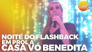 Noite do Flashback em Prol a Casa Vó Benedita | Programa Cláudio Abreu