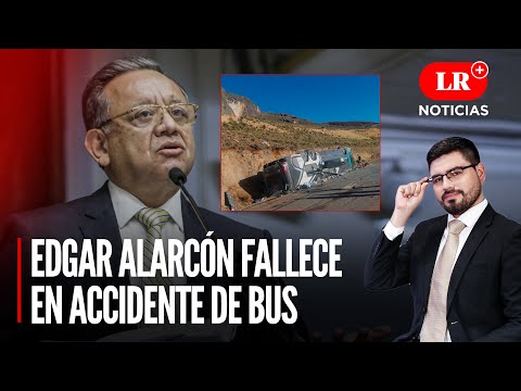 Ayacucho: Excongresista Edgar Alarcón pierde la vida en accidente  | LR+ Noticias