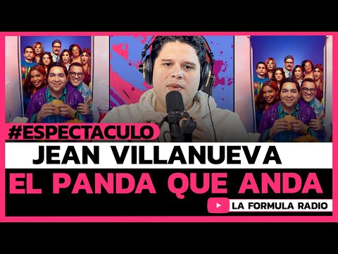JEAN VILLANUEVA EL PANDA QUE ANDA ( ENTREVISTA COMPLETA )