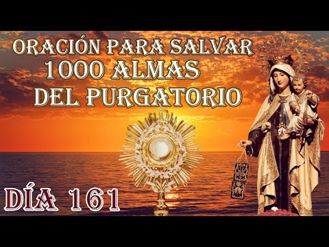 Oración para Salvar 1000 almas del Purgatorio Día 161