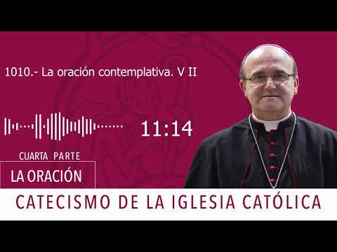 Catecismo 2716-2719. La oración contemplativa V