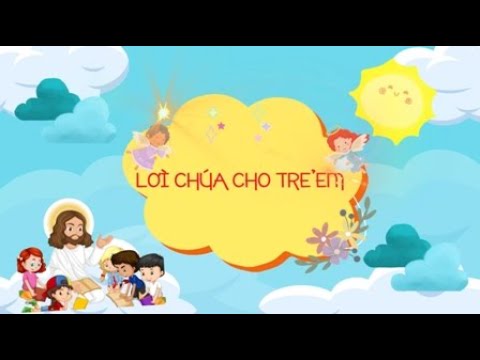 Lời Chúa cho Thiếu Nhi Chúa Nhật Phục Sinh | Tiếng Việt - Tiếng Anh - Tiếng H'mông