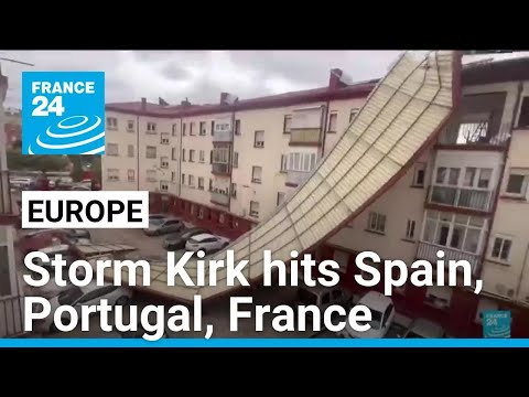 Storm Kirk tears through Spain, Portugal, heads for France • FRANCE 24 English