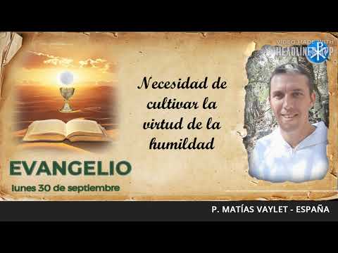 Evangelio de hoy, 30 de septiembre de 2024 | Necesidad de cultivar la virtud de la humildad