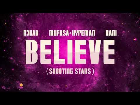 R3HAB, Mufasa & Hypeman, RANI - Believe (Shooting Stars) (Visualizer)