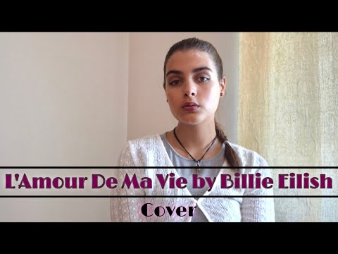 L`Amour De Ma Vie by Billie Eilish - Cover