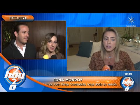 Edna Monroy cuenta su versión sobre su divorcio con Juan Diego Covarrubias | Hoy