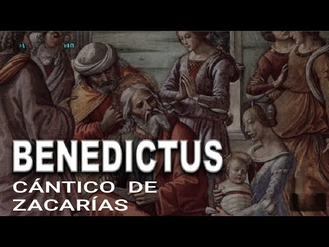 ? ORACIÓN DEL BENEDICTUS / CÁNTICO DE ZACARÍAS.  ?