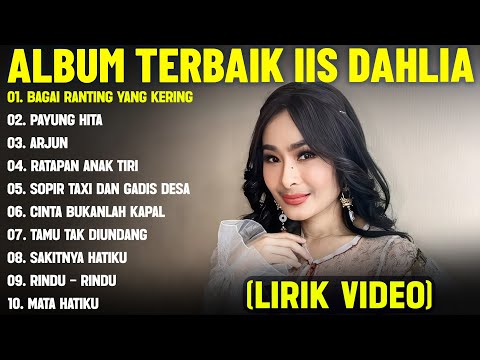 BAGAI RANTING YANG KERING - IIS DAHLIA FULL ALBUM TERBAIK (LIRIK VIDEO) PAYUNG HITAM - DANGDUT LAWAS