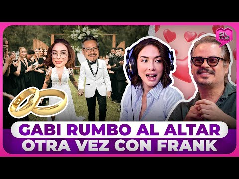 GABI DESANGLES RUMBO AL ALTAR OTRA VEZ CON FRANK PEROZO