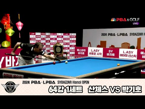 박기호vs산체스 64강 1세트[2024 PBA SYBAZZAR Hanoi OPEN]