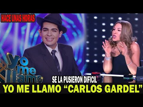 ¡HACE UNAS HORAS! - yo me llamo CARLOS GARDEL debio enfrentarse a COMPLICADO RETO sucedio ¡HOY!