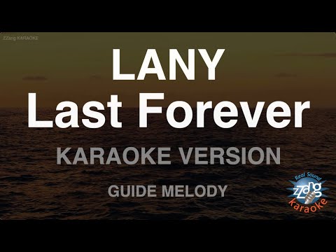LANY - Last Forever (Melody) (Karaoke Version)