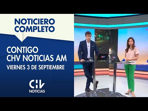 Contigo CHV Noticias AM | Viernes 3 de septiembre de 2021