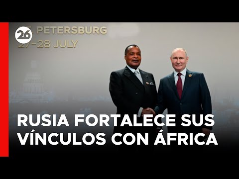 RUSIA | El Kremlin está fortaleciendo sus vínculos con África