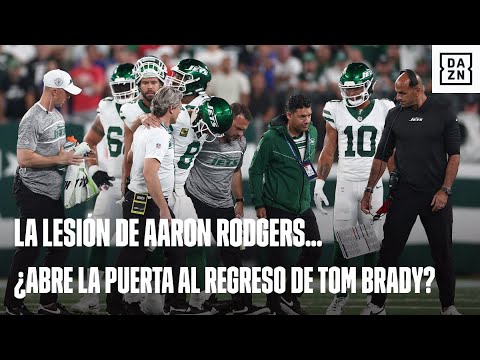 Aaron Rodgers y una devastadora lesión para los New York Jets | ¿Tom Brady, una opción real?