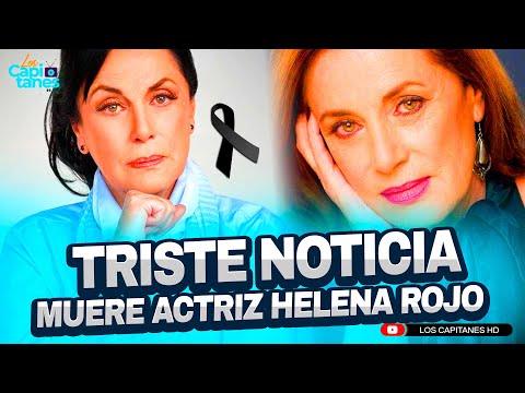 MUERE la primera ACTRIZ Helena Rojo a los 79 años tras perder la batalla contra el cáncer