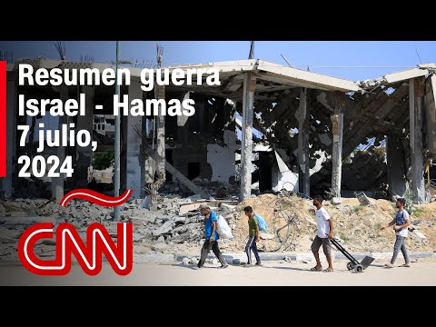 Resumen en video de la guerra Israel - Hamas: noticias del 7 de julio de 2024