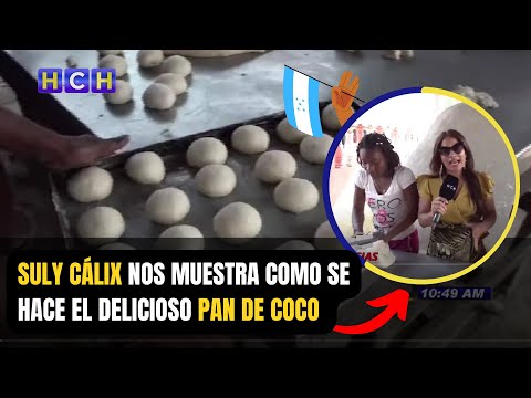Suly Cálix nos muestra como se hace el delicioso pan de coco