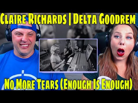 Reaction To Claire Richards with Delta Goodrem - No More Tears (Enough Is Enough)