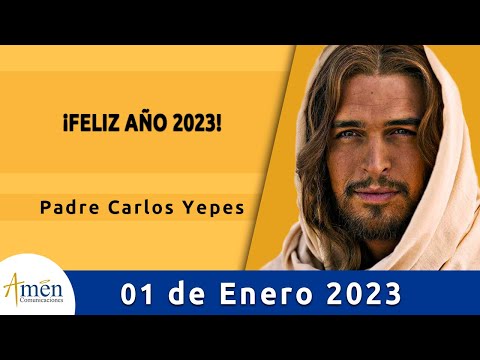 Evangelio De Hoy Domingo 1 Enero de 2023 l Padre Carlos Yepes l Biblia l Lucas 2,1 6-21 l Católica