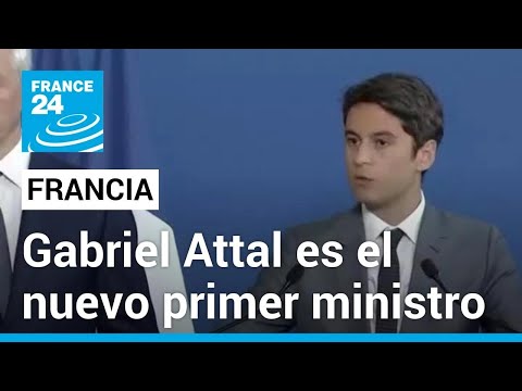 Francia: Gabriel Attal es el nuevo primer ministro, el más joven de la Quinta República
