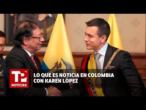 Lo que es noticia en Colombia con Karen López I03.04.2024I TP Noticias
