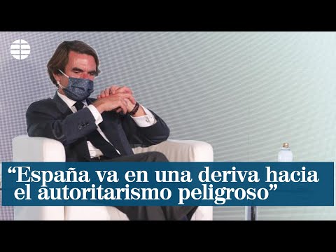 Aznar advierte que España va en una deriva hacia el autoritarismo extraordinariamente peligrosa