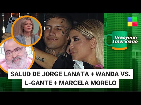 Salud de Jorge Lanata + Wanda vs. L-Gante + Marcela Morelo #DesayunoAmericano | Programa (14/10/24)