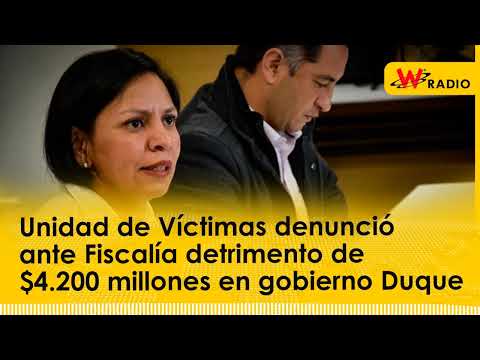 Unidad de Víctimas denunció ante Fiscalía detrimento de $4.200 millones en gobierno Duque