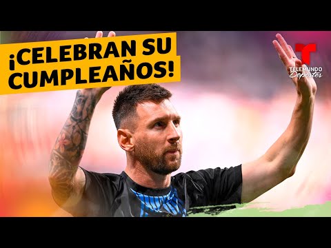 Lionel Messi cumple 37 años y el mundo lo celebra | Telemundo Deportes