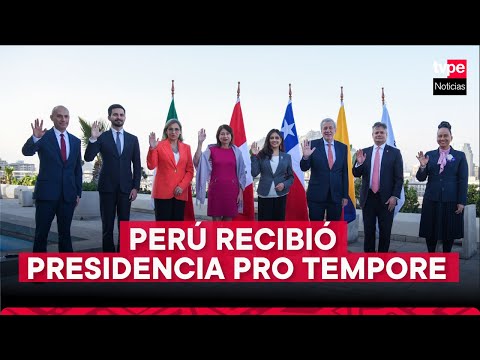 Perú recibió presidencia pro tempore de la Alianza del Pacífico
