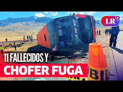 VOLCADURA de BUS deja 11 FALLECIDOS y CHOFER SE DA a LA FUGA en Puno | #LR