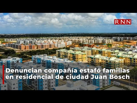 Denuncian compañía estafó familias en residencial de ciudad Juan Bosch
