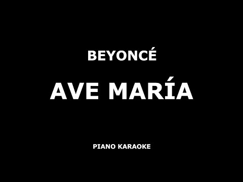 Beyonce - Ave Maria - Piano Karaoke [4K]