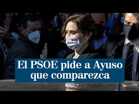 El PSOE pide por carta a Ayuso que comparezca en la Asamblea de Madrid